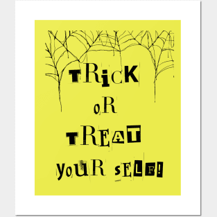 Trick or Treat Yourself! Posters and Art